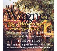 Wagner-Die Meistersinger von Nrenburg (Act 2- Complete; Act 3- Excerpts)
