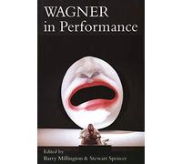 Wagner in Performance