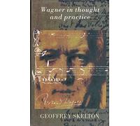 Wagner in Thought and Practice