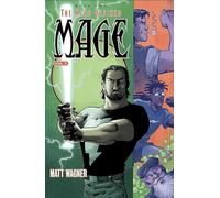 Wagner, Matt - Mage Book Two: The Hero Defined Part One (Volume 3) (MAGE TP)