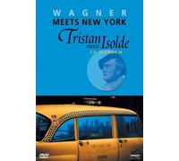 Wagner Meets New York - Tristan meets Isolde in