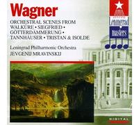 Wagner: Orchestral Scenes from Walkure, Sigfried, Gotterdammerung, Tannhauser, Tristan