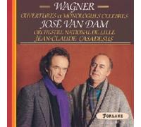 Wagner: Ouvertures et Monologues Celebres by Jose Van Dam