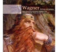 Wagner: Overtures and Orchestral Highlights