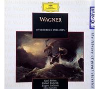 Bohm:Kubelik - Wagner: Overtures and Preludes
