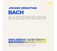 Wagner,René - Johann Sebastian Bach (2 CDs) - Basiswissen: Leben (1685-1750), Werke, Bedeutung (Basiswissen. Ereignisse. Personen. Zusammenhänge.: Präzise, verständlich und unterhaltsam.)