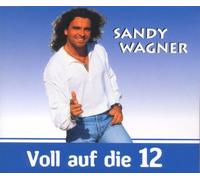 Wagner,Sandy - Voll auf die Zwölf