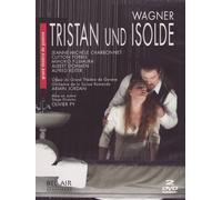 Wagner - Tristan Und Isolde (For harbonnet/Reiter/Dohmen/Olivier Py)