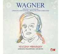 Wagner: Tristan und Isolde (Tristan and Isolde): Prelude and Liebestod
