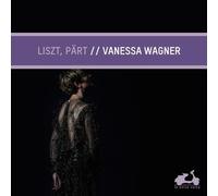 Wagner, Vanessa - Vanessa Wagner: Liszt, Pärt