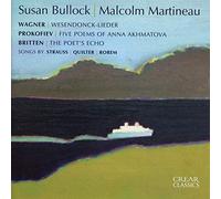 Wagner: Wesendonck Lieder, Prokofiev: Five Poems of Anna Akhmatova, Britten: The Poet s Echo, etc.