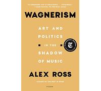 Wagnerism: Art and Politics in the Shadow of Music - Paperback / softback NEW Ro