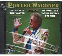 Porter Wagoner – Frog for the Water/He Will Set Your Fields on Fire
