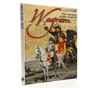 Wagram: At the Heyday of the Empire