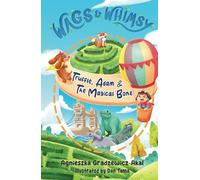 Wags and Whimsy: Truffle, Adam and the Magical Bone: Adventures in Crystal Palace Park in London: 1 (Truffle & Adam Adventures)