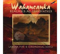 Wahancanka - Remember Me, Grandfather