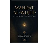 Waḥdat al-Wujūd: A Treatise on Self-Reformation: 2 (Sufi & Spiritual Civilization Series)