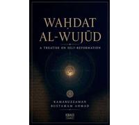 Waḥdat al-Wujūd: A Treatise on Self-Reformation