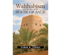 Wahhabism and the Rise of the House of Saud