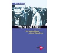 Wahn und Kalkül: Der Antisemitismus mit dem Hakenkreuz