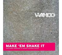Wahoo - Make Em Shake It