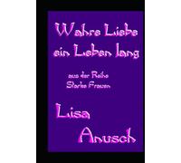 Wahre Liebe - ein Leben lang
