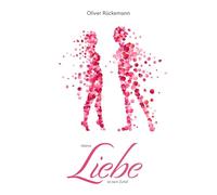 Wahre Liebe ist kein Zufall: Ein Weg in die Selbstliebe