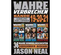 Wahre Verbrechen: Bände 19-20-21 (True Crime Case Histories) - Sammlung von 3 Bänden: 36 wahre Verbrechen, die verstören (German Edition) ... Verbrechen - True-Crime-Großdruckreihe)
