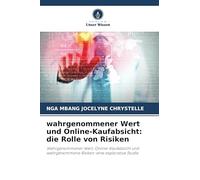 wahrgenommener Wert und Online-Kaufabsicht: die Rolle von Risiken