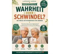 Wahrheit oder Schwindel?: 300 einfache Aussagen, 60 Erinnerungsgeschichten und 30 fertige Betreuungseinheiten für Demenz-Beschäftigung, ... gemeinsame Momente (Senioren aktiv begleiten)