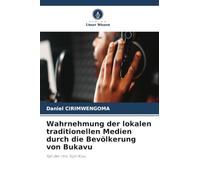 Wahrnehmung der lokalen traditionellen Medien durch die Bevölkerung von Bukavu: fall der rtnc Süd-Kivu