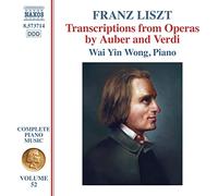 Wai Yin Wong - Franz Liszt: Complete Piano Music Vol. 52 - Transcriptions from Operas by Auber and Verdi