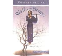 [(Waifs and Strays)] [By (author) Charles de Lint ] published on (June, 2004)