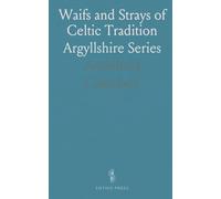 Waifs and Strays of Celtic Tradition: Argyllshire Series