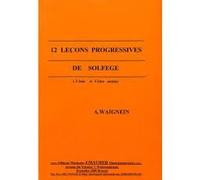 Waignein A. 12 progressive lessons of music theory