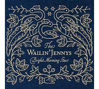 Wailin Jennys the - Bright Morning Stars [CD]