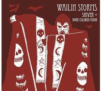 Wailin Storms - Shiver + Bone Colored Moon