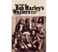 Wailing Blues – The Story of Bob Marley's "Wailers" – Omnibus Press