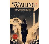 Wailing on Whisper Street