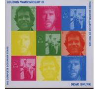 Wainwright, Loudon III - Dead Skunk - The Complete Columbia Collection
