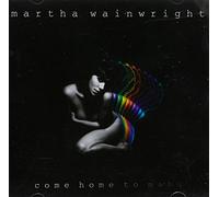 WAINWRIGHT, MARTHA - COME HOME TO MAMA : WITH 3 BONUS TRACKS