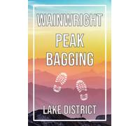 WAINWRIGHT PEAK BAGGING - LAKE DISTRICT: 1 Fell per Page