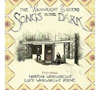 WAINWRIGHT SISTERS - SONGS IN THE DARK - Vinyl Record - J3z