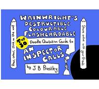 Wainwright's Destructible Colourable Flashcardable TOP 30 Doodle Quotation Guide to An Inspector Calls by J B Priestley (Top 30 Doodle Quotation Guides)