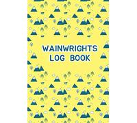 Wainwrights Log Book: A Hill Walking and Climbing The Lake District Journal to Record all the 214 Wainwright Peaks.