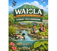Waiola Ecological Systems Program Student Field Workbook