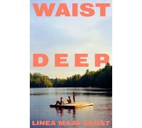 Waist Deep by Linea Maja Ernst (Paperback Book)