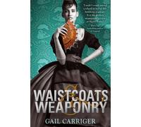 Waistcoats and Weaponry : Number 3 in series