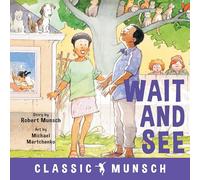 Wait and See (Classic Munsch)