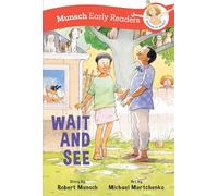 Wait and See Early Reader (Munsch Early Readers)